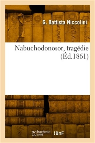 Nabuchodonosor trag die - nabuchodonosor,, trag�die